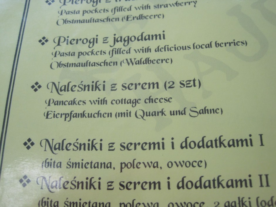 I had pierogi a jagodami and delicious it was!